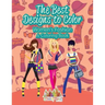 The Best Designs to Color: Women's Fashion, a Coloring Book