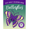Butterflies: An Easy Large Print Adult Coloring Book Activity for Alzheimer's Patients and Seniors with Dementia