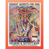 Ancient Secrets for Kids: Coloring and Activity book