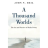 A Thousand Worlds: The Art and Practice of Haiku Poetry