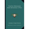 Youth Obtained And Retained (1921)