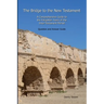 The Bridge to the New Testament: A Comprehensive Guide to the Forgotten Years of the Inter-Testament Period: Question and Answer Guide
