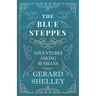 The Blue Steppes - Adventures Among Russians