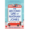 The Second Life of Nathan Jones: A laugh out loud, OMG! romcom that you won't be able to put down!