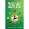 Dietary Jerry's Weight Loss Survival Guide