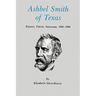 Ashbel Smith of Texas: Pioneer, Patriot, Statesman, 1805-1886