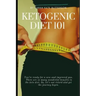Ketogenic Diet 101: With 16 Keto Recipes