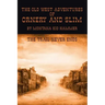 The Old West Adventures of Ornery and Slim: The Trail Never Ends