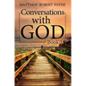 Conversations with God: Book 1