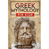Greek Mythology: History of Most Influential Greek Mythology for Kids