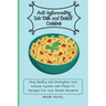Anti-Inflammatory Side dish and Dessert Cookbook: Stay healthy and Strengthen your immune system with these 50 recipes for your break moments