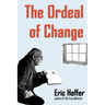 The Ordeal of Change