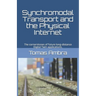 Synchromodal Transport and the Physical Internet: The cornerstones of future long-distance Digital Twin applications.