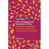 Dance Pedagogy and Education in China: A Personal Narrative of Teaching In, about and Through Dance Education