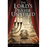 The Lords Prayer Unveiled: Reflections form the mount