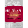 Refuge in Hell: How Berlin's Jewish Hospital Outlasted the Nazis