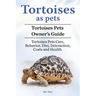 Tortoises as Pets. Tortoises Pets Owners Guide. Tortoises Pets Care, Behavior, Diet, Interaction, Costs and Health.