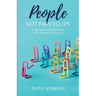 People Not Paperclips: Putting the Human Back Into Human Resources