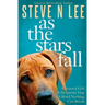 As The Stars Fall: A Book for Dog Lovers