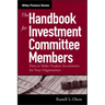 The Handbook for Investment Committee Members: How to Make Prudent Investments for Your Organization
