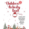 Christmas Activity Book for Kids: Ages 6-10: A Creative Holiday Coloring, Drawing, Word Search, Maze, Games, and Puzzle Art Activities Book for Boys a