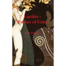 Lucifer - Father of Cain