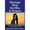 Marriage Help For Men & Women: Advice & Guidance To Help Fix Issues Related To Romance, Relationships, Communication, Love & Other Matters In Married