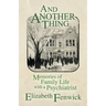And Another Thing: Memories of Family Life with a Psychiatrist