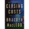 Closing Costs: A Novel of Suspense
