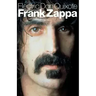 Electric Don Quixote: The Definitive Story of Frank Zappa