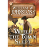 While the Town Slept