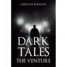 Dark Tales the Venture