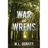 War and Wrens: Book 3 of The Tales of Zren Janin
