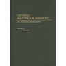 General Matthew B. Ridgway: An Annotated Bibliography