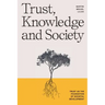 Trust, Knowledge and Society: Trust as the foundation of societal development