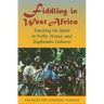Fiddling in West Africa: Touching the Spirit in Fulbe, Hausa, and Dagbamba Cultures