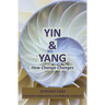 Yin & Yang: How Change Changes