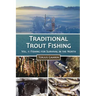Traditional Trout Fishing: Fishing for Survival in the North
