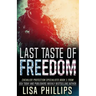 Last Taste of Freedom