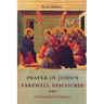 Prayer in John's Farewell Discourse: An Exegetical Investigation