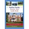 Ruffner Family Historic Sites Guide Book: A Sampling of Ruffner Family Historic Sites from Across the United States