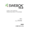 Guide to the Software Engineering Body of Knowledge (SWEBOK(R)): Version 3.0