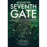 Beyond the Seventh Gate: Exploring Toad Road, The Seven Gates of Hell, and Other Strangeness in York, Lancaster, and Adams Counties
