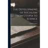 The Development of Socialism From Utopia to Science