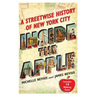 Inside the Apple: A Streetwise History of New York City