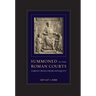 Summoned to the Roman Courts: Famous Trials from Antiquity