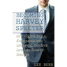Becoming Harvey Specter: Get the Job, Style, Knowledge and Lifestyle, and Live Life Like Harvey Specter
