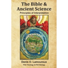 The Bible & Ancient Science: Principles of Interpretation
