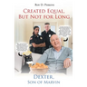 Created Equal, But Not for Long: Dexter, Son of Marvin
