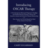 Introducing OSCAR Therapy: A New Interspecies Behavioral-Diagnostics Paradigm and Problem-Reversal Therapy to Restore the Animal-to-Animal and An